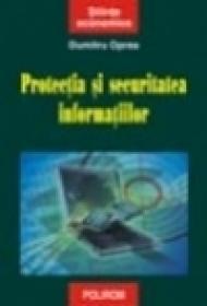 Protectia si securitatea informatiilor - Dumitru Oprea