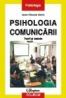 Psihologia comunicarii. Teorii si metode - Jean-Claude Abric