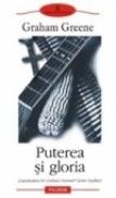 Puterea si gloria - Graham Greene