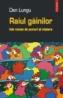 Raiul gainilor. Fals roman de zvonuri si mistere - Dan Lungu