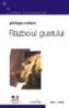 Razboiul gustului - Philippe Sollers