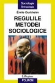 Regulile metodei sociologice - Emile Durkheim
