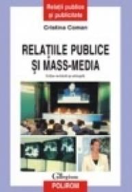 Relatiile publice si mass-media (editie revazuta si adaugita) - Cristina Coman
