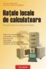 Retele locale de calculatoare. Proiectare si administrare - Adrian Munteanu, Valerica Greavu-Serban