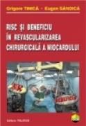 Risc si beneficiu in revascularizarea chirurgicala a miocardului - Grigore Tinica, Eugen Sandica