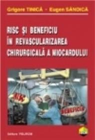 Risc si beneficiu in revascularizarea chirurgicala a miocardului - Grigore Tinica, Eugen Sandica