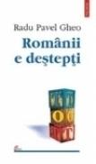 Romanii e destepti - Radu Pavel Gheo