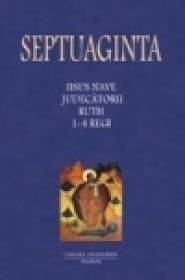 SEPTUAGINTA 2. Iisus Nave ? Judecatorii ? Ruth ? 1-4 Regi - Cristian Badilita (coordonator), Francisca Baltaceanu (coordonator), Monica Brosteanu (coordonator), Ioan-Florin Florescu (coordonator)
