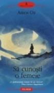 Sa cunosti o femeie - Amos Oz