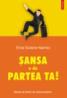 Sansa e de partea ta! Metode si tehnici de autocunoastere - Erica Guilane-Nachez