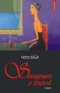 Sexagenara si tinarul - Nora Iuga