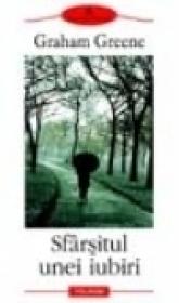 Sfirsitul unei iubiri - Graham Greene