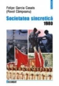 Societatea sincretica. 1980 - Pavel Campeanu