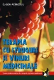 Terapia cu struguri si vinuri medicinale - Eugen Petrescu