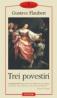 Trei povestiri - Gustave Flaubert