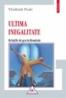Ultima inegalitate. Relatiile de gen in Romania - Vladimir Pasti