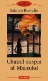Ultimul suspin al Maurului - Salman Rushdie