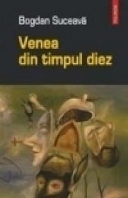 Venea din timpul diez - Bogdan Suceava
