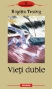 Vieti duble - Birgitta Trotzig