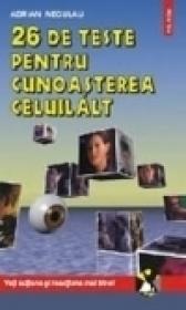 26 de teste pentru cunoasterea celuilalt - Adrian Neculau