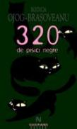 320 De Pisici Negre. - Rodica Ojog-Brasoveanu