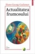 Actualitatea frumosului - Hans-Georg Gadamer
