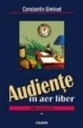 Audiente in aer liber. Schite si povestiri (2 vol.) - Constantin Simirad