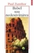 Babel sau nedesavirsirea - Paul Zumthor