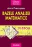 Bazele analizei matematice - Anca Precupanu