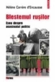 Blestemul rusilor. Eseu despre asasinatul politic - Helene Carrere d?Encausse