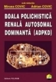 Boala polichistica renala autosomal dominanta - Mircea Covic