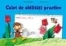 Caiet de abilitati practice clasa a III-a - Marioara Ianos, Valerica Beldiman