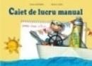 Caiet de lucru manual clasa a II-a - Marioara Ianos, Valerica Beldiman