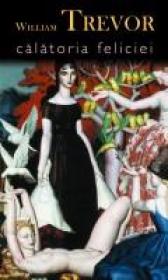 Calatoria Feliciei - William Trevor