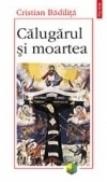 Calugarul si moartea - Cristian Badilita
