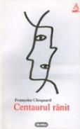 Centaurul Ranit - Francoise Choquard