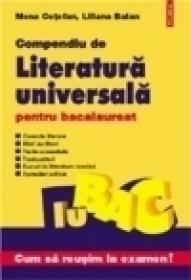 Compendiu de literatura universala pentru bacalaureat - Liliana Balan, Mona Cotofan