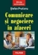 Comunicare si negociere in afaceri - Stefan Prutianu