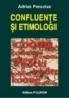 Confluente si etimologii - Adrian Poruciuc