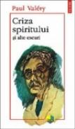 Criza spiritului si alte eseuri - Paul Valery