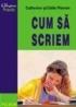 Cum sa scriem - Catherine Pierron, Odile Pierron