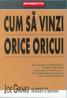 Cum sa vinzi orice oricui   - Joe Girard