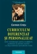 Curriculum diferentiat si personalizat (vol. I) - Carmen Cretu