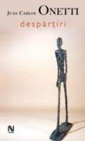 Despartiri - Juan Carlos Onetti