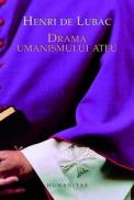 Drama umanismului ateu - Henri de Lubac