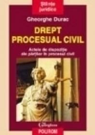 Drept procesual civil - Gheorghe Durac
