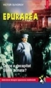 Epurarea. De ce a decapitat Stalin armata - Victor Suvorov