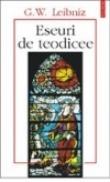 Eseuri de teodicee - G. W. Leibniz