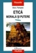 Etica. Morala si putere - Doru Tompea