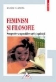 Feminism si filosofie. Perspective asupra diferentei si egalitatii - Moira Gatens
